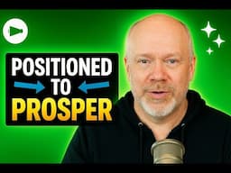 Positioned To Prosper - Thrive In 2025