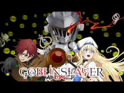 Goblin Slayer Abridged (Goblin Slayer Parody) - Season 2 Episode 2