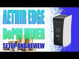 Aethir Edge DePIN Miner Setup & Profit Potential – Watch Before You Buy!