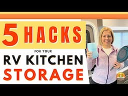 5 RV Kitchen Storage Hacks | Easy Ways to Maximize Space