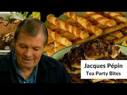 Cheese Straws, Petit Fours, and Truffles for Afternoon Tea| Jacques Pépin Celebrates