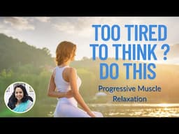 Discover the POWER of Progressive Muscle Relaxation with Dr Mayurika Das Biswas