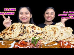 Eating Dal Makhni,Spicy Paneer Masala with Butter Naan 😋|Food Challenge