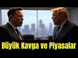 Donald Trump - Elon Musk Kapışması Piyasalar İçin Neden İyi Haber?