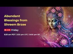 June 13, 2025 Abundant Blessings from Shreem Brzee | Mantra Meditation for Attraction & Abundance