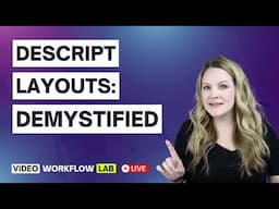 Create a Descript Layout Pack with Me