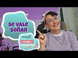 ¡Se vale soñar!