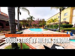 DOUBLETREE BY HILTON SONOMA - Full Hotel Tour & Honest Review (Wine Country Stay)