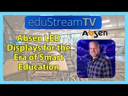 eduStreamTV 2025: Absen LED Displays for the Era of Smart Education