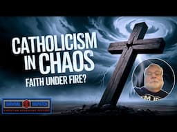 Catholicism in Chaos EP470