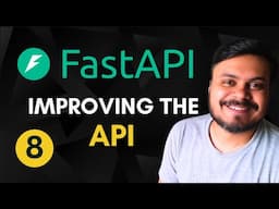 Improving the FastAPI API | Video 8 | CampusX