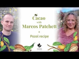 Cacao with Marcos Pachett + Pozol recipe