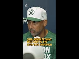 Cora: Roman Anthony will start vs. NYY lefty... days after saying he planned to sit rookie vs. LHPs