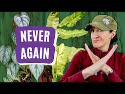 10 Houseplants I Will NEVER Buy or Sell Again!