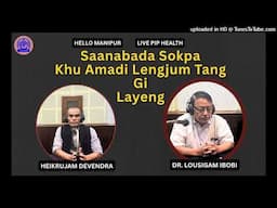 Dr. Lousigam Ibobi | Saanabada Sokpa Khu Amadi Lengjum Tang gi Layeng