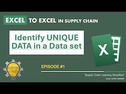 Unique Data in a Dataset & Remove Duplicates | MS Excel | Excel to Excel in Supply Chain & Logistics