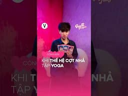 Khi thế hệ cợt nhả tập Yoga