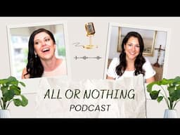 Welcome to the "All Or Nothing" Podcast ~ Our First Episode