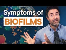 The Silent Symptoms of Biofilm; 3 Warning Signs