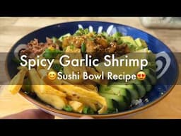 Spicy Garlic Shrimp Sushi Bowl Recipe (with Avocado, Edamame & Crispy Onion) – Easy Homemade Meal