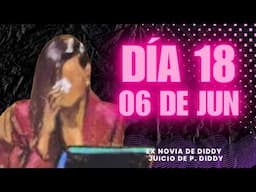 DÍA 18! QUÉ PASÓ HOY EN EL JUICIO DE DIDDY?! CHISME RESUMEN!