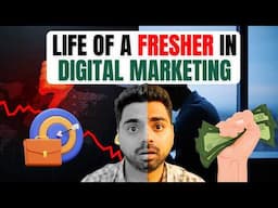 Freshers, Your First 3 Jobs in Digital Marketing Are a JOKE… What to DO & How to GROW?