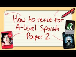 How I got 89% in A-Level Spanish Paper 2!