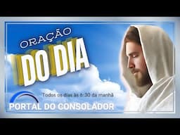 ORAÇÃO DO DIA - 02/05/25 - PORTAL DO CONSOLADOR
