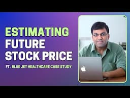 How to Predict a Stock's Future Price | Case Study: Blue Jet Healthcare