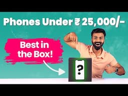 Best Phones Under ₹25,000 | Which Phone Should You Buy?