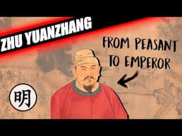 FOUNDING THE MING DYNASTY: ZHU YUANZHANG, EMPEROR HONGWU