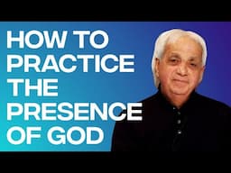 How to Practice the Presence of God | Benny Hinn