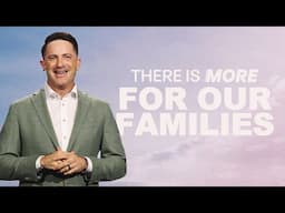 THERE IS MORE FOR OUR FAMILIES - THERE IS MORE - MARK PETTUS
