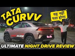 यह नहीं पता होगा 🔥 Tata Curvv Night Drive Review 🤯 Pros & Cons 🤯 Better than Creta ?