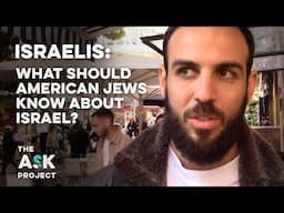 Israelis: What should American Jews know about Israel?