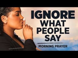 God Has The Final Say | A Blessed Morning Prayer To Start Your Day