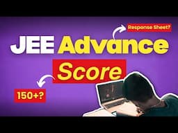 My JEE Advance 2025 Score 💀| Response Sheet out!!| IIT Aspirant Vlogs |