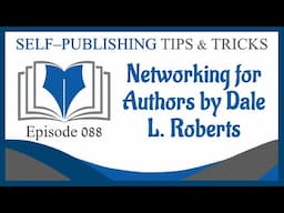 SPTT 088 – Networking for Authors by Dale L. Roberts