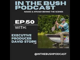 Naked and Afraid! Behind the scenes with executive producer David Story