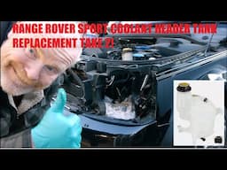Range Rover Sport coolant header tank replacement in 20 mins with basic tools