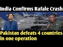 India confirms Rafale crash |Pakistan defeated 4 countries in one operation|CSS World