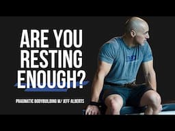 How I Rest Between Sets for Maximum Performance | Pragmatic Bodybuilding w/ Jeff Alberts