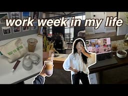work week in my life: tackling to-dos during a low-energy week & romanticizing after work hours