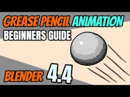 Grease Pencil: Easy Animation for Beginners - Blender 4.4