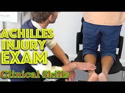 Achilles Tendon Injury Examination - Clinical Skills - Dr Gill