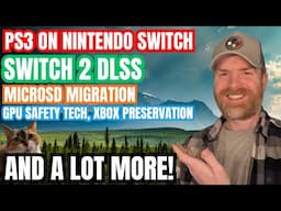 PS3 Emulation on Nintendo Switch, Switch 2 DLSS, MicroSD Card Migration and more