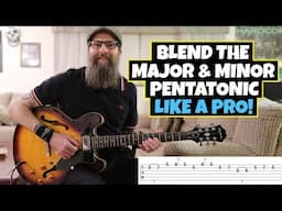 Blend Major & Minor Pentatonic Over The Blues Just Like The Pros Do!