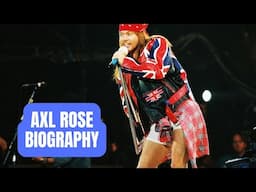 Axl Rose: The Icon of Rock Music - Biography