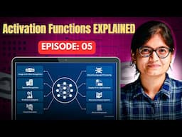 Episode 5: Activation Functions EXPLAINED Like Never Before!