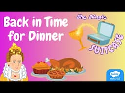 The Magic Suitcase: Back in Time for Dinner
